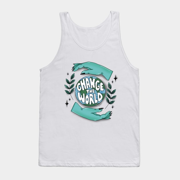 Change the World Tank Top by My Depiction Addiction 